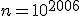 n=10^{2006}